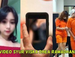 Fakta-fakta Viska Dhea Ramadhani, Viral Gegara Video Syur, Awal Perkenalan, Terancam 12 Tahun Bui