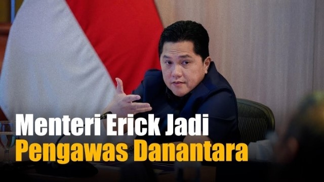 Ogah Setengah-Setengah, Erick Thohir: Bukan 7 Tapi 47 BUMN Bakal Dikelola Danantara!