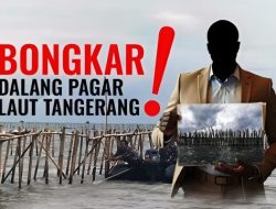 [ANALISIS] Kasus Pagar Laut Jangan Setop di Kades, Usut Aktor Utama & Aliran Dana