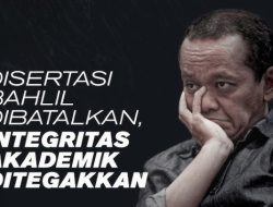 Isu Plagiarisme Dalam Disertasi Menteri Bahlil, Ini Penjelasan Menohok dari 2 Guru Besar!