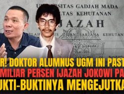 GEGER! Dipastikan 100 Miliar Persen Ijazah Jokowi Palsu, Bukti-Buktinya Mengejutkan!