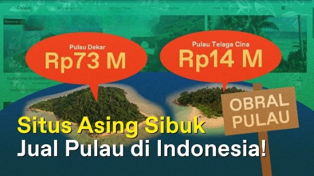 GEGER 2 Pulau di Indonesia Dijual di Situs Asing, Publik Ngamuk: Kayak Jualan Kacang!