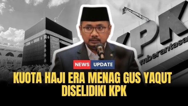 UPDATE! Gurita Korupsi Kuota Haji: KPK Sebut Praktik Sudah Berlangsung Lama, Sinyal Untuk Gus Yaqut Menguat?