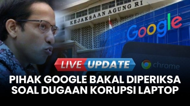 Menarik! Kejagung Periksa Petinggi Google Indonesia, Ada Konspirasi di Proyek Laptop Rp 9,9 Triliun?