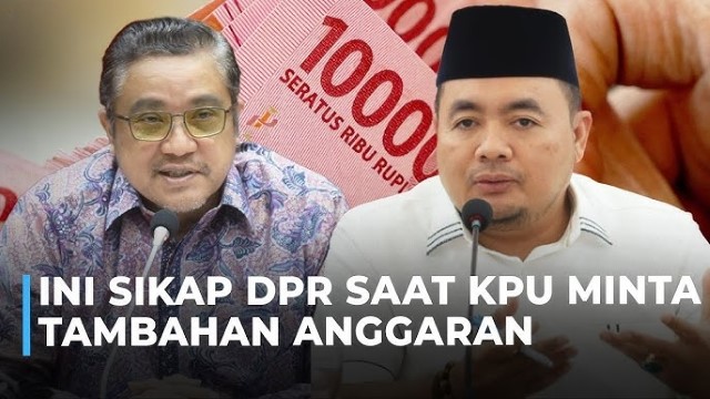 Fantastis! KPU Minta Tambahan Anggaran Hampir 1 Triliun Rupiah: Untuk Apa Duit Segitu?