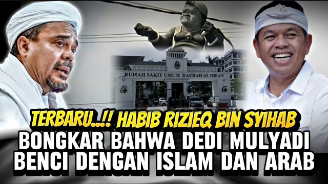 Habib Rizieq Sentil Dedi Mulyadi: Dia Benci Dengan Islam, Ini Berbahaya!