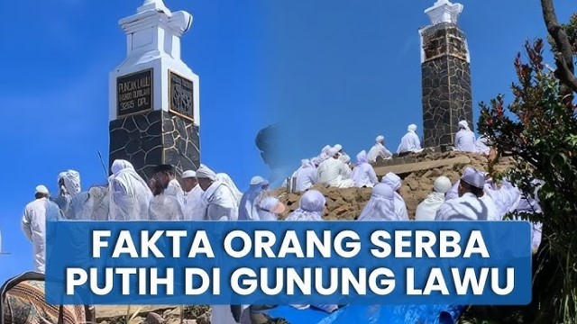 TERUNGKAP Fakta Jemaah Berbaju Putih Ritual di Puncak Lawu, Polisi: Bukan Aliran Sesat, Mereka Bagian Dari NU