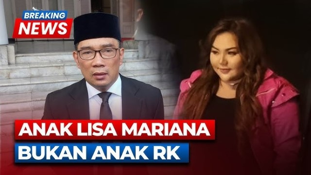 Tes DNA Ridwan Kamil Negatif, Kini Muncul Pria Siap Buktikan Dirinya Ayah Kandung Anak Lisa Mariana, Siapa?
