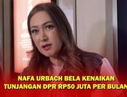 Gak Habis Pikir! Macet Bintaro Jadi Alasan, Nafa Urbach Dihujat Usai Bela Tunjangan Rumah DPR Rp50 Juta
