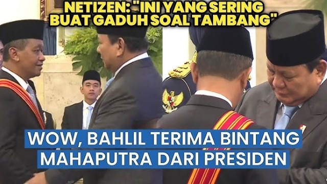 Bahlil Dapat Bintang Mahaputera: Ketika Fakta Dibalikkan Menjadi Ilusi