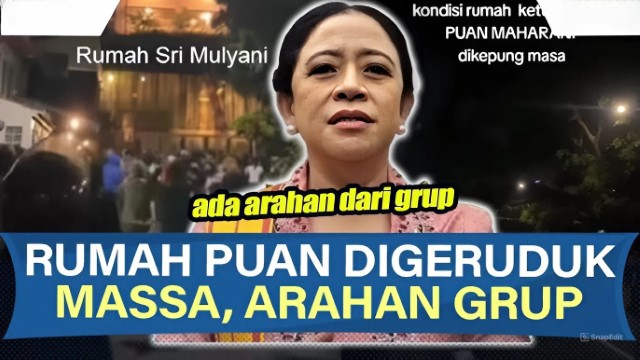 Rumah Puan Maharani Digeruduk Massa, Teriakan Woi Puan Keluar Menggema!