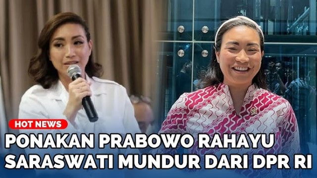 TERKUAK! Ini Isi Potongan Video Yang Buat Keponakan Prabowo Rahayu Saraswati Mundur Dari Anggota DPR