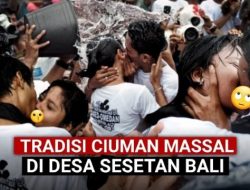 HEBOH! Tradisi Ciuman Massal di Bali, Apa Tujuannya?
