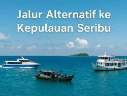 3 Jalur ke Kepulauan Seribu 2024: Bandingkan Harga & Waktu Tempuh