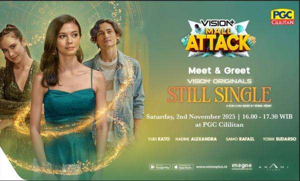 Vision+ Mall Attack Still Single: Ketemu Yuki Kato dan Pemain Lainnya di PGC Cililitan, 2 November!