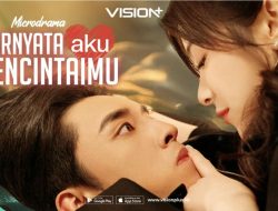 Ternyata Aku Mencintaimu: Sinopsis, Konflik, dan Link Nonton di VISION+