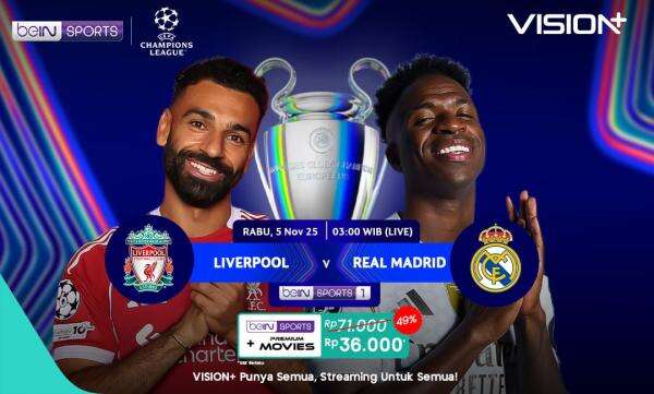Live Streaming Liverpool vs Real Madrid di Vision+: Jadwal, Cara Nonton, dan Harga