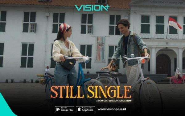 Still Single VISION+: Review Sinopsis, Pemain, dan Cara Nonton