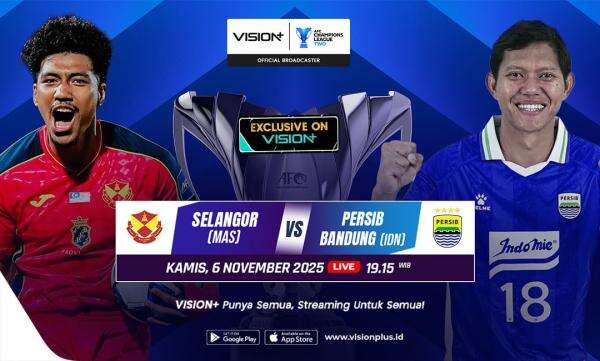 Cara Nonton Selangor FC vs Persib Bandung di Vision+: Live Streaming AFC Champions League Two