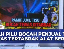 Anak Penjual Tisu Tewas Tertabrak Alat Berat di Kendari