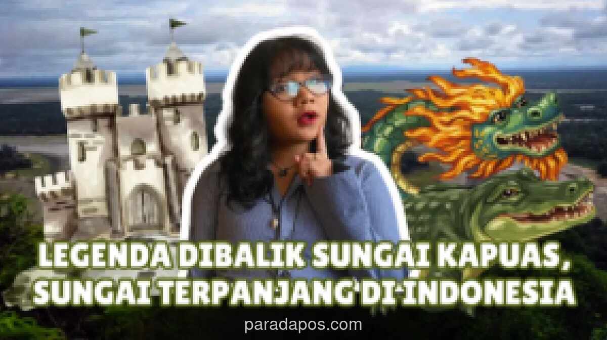 Sungai Kapuas: Sungai Terpanjang Indonesia yang Menyimpan Legenda Naga dan Buaya