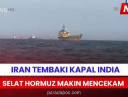 Ketegangan Selat Hormuz Memuncak, Iran Tembaki Kapal Dagang dan Ancam Tutup Selat