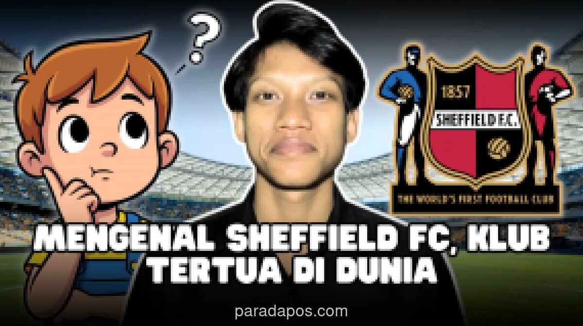 Sheffield FC, Klub Sepak Bola Tertua di Dunia, Diakui FIFA Berkat Peran sebagai Pelopor Aturan Modern