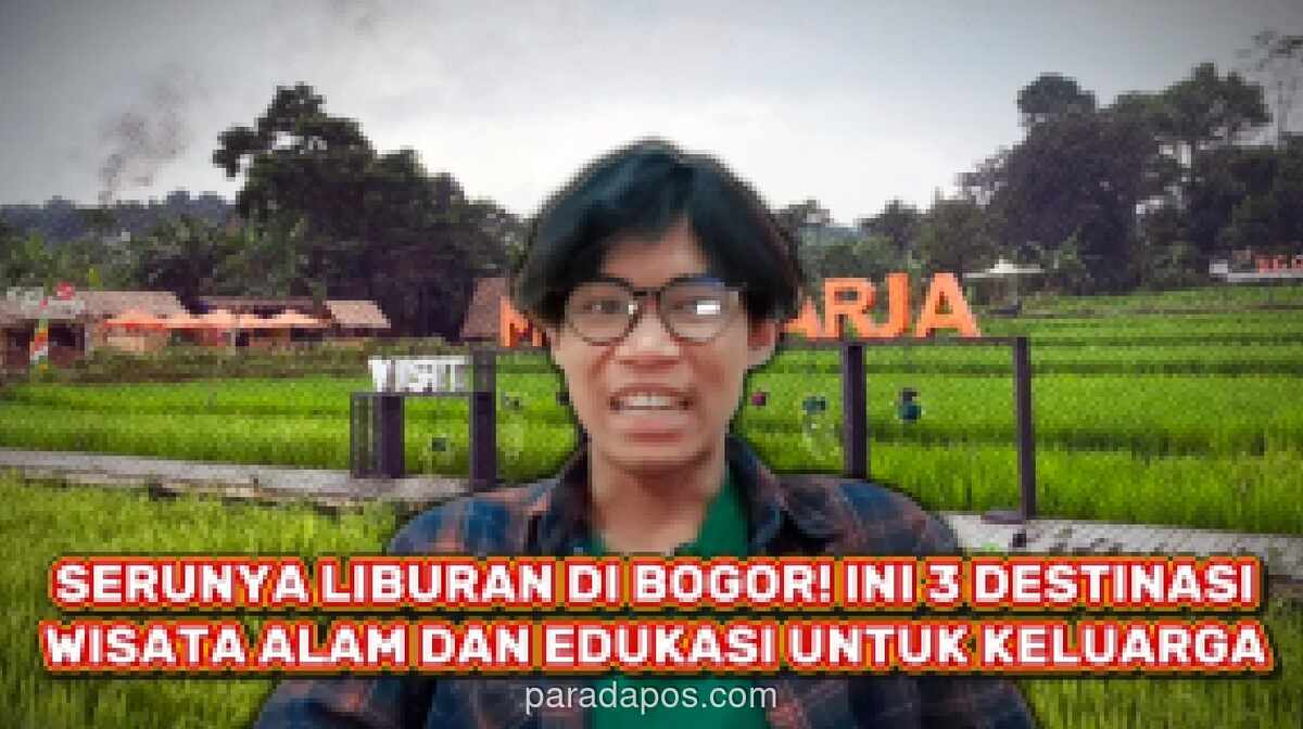 Tiga Destinasi Wisata Keluarga di Bogor Siap Sambut Liburan Akhir Pekan, dari Agro Eduwisata hingga Waterpark