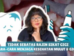 Lima Kebiasaan Perawatan Gigi yang Sering Terlewat, dari Flossing hingga Batasi Gula