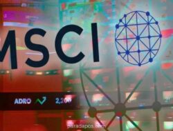 MSCI Perbarui Aturan Saham dengan Kenaikan Harga Ekstrem, Beri Kelonggaran bagi Emiten dengan Free Float Tinggi