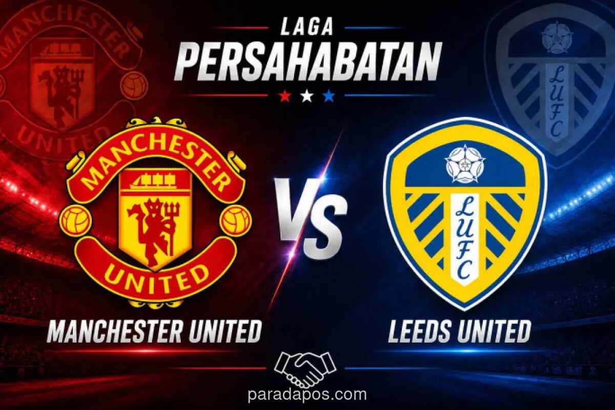 Manchester United Hadapi Leeds United dalam Uji Coba Terakhir Pramusim di Dublin